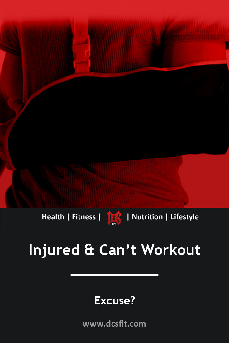 Injured so can't workout - excuse?