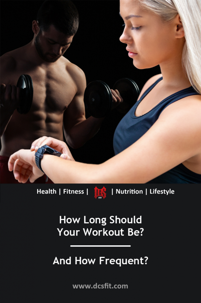 How long should your workout be? And how frequent?