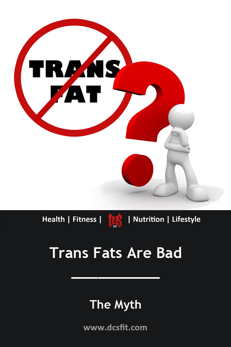 Trans fats are bad - the myth