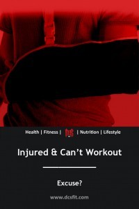 Injured so can't workout - excuse?