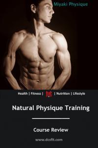 Nate Miyaki's Natural Physique Training Course Review